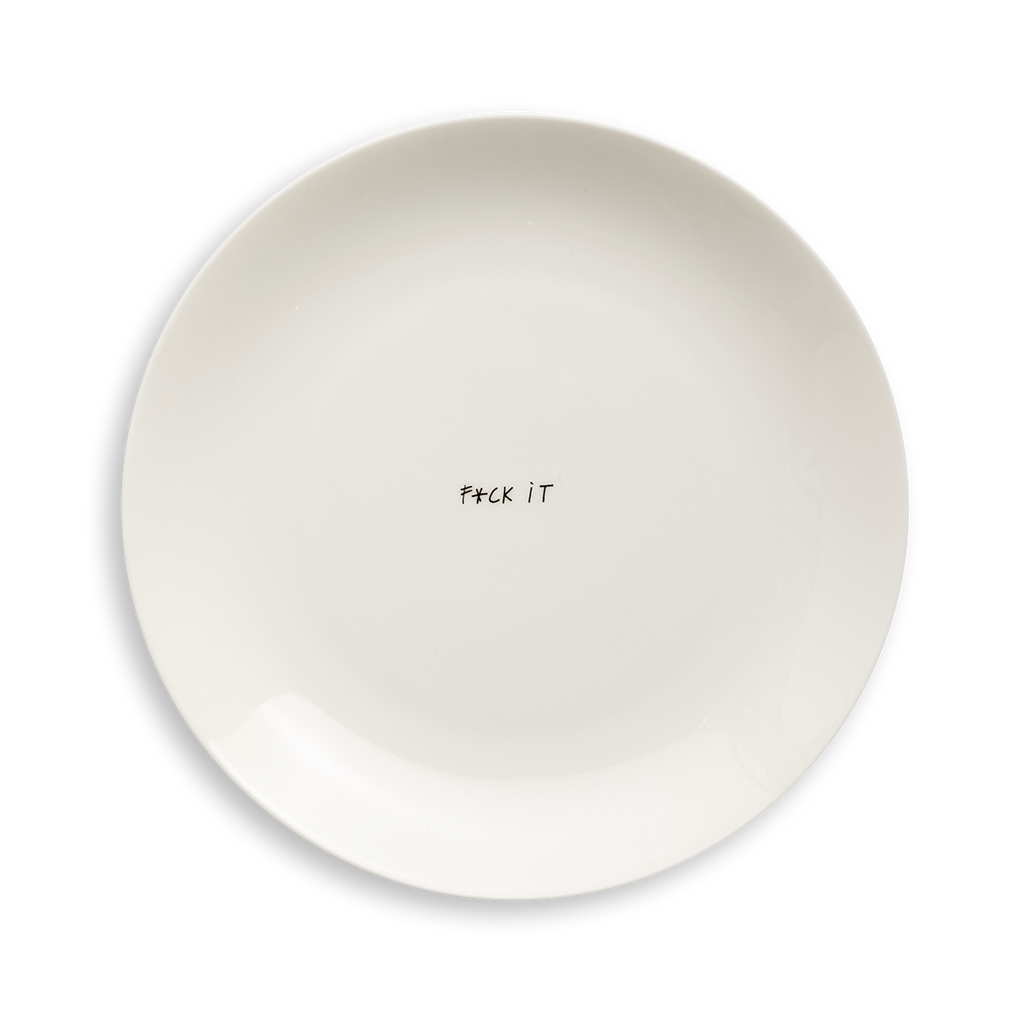 plate f*ck it