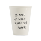 beker do more of what makes you happy