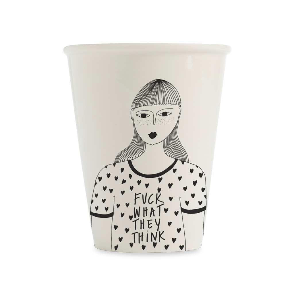 cup f*ck what they think