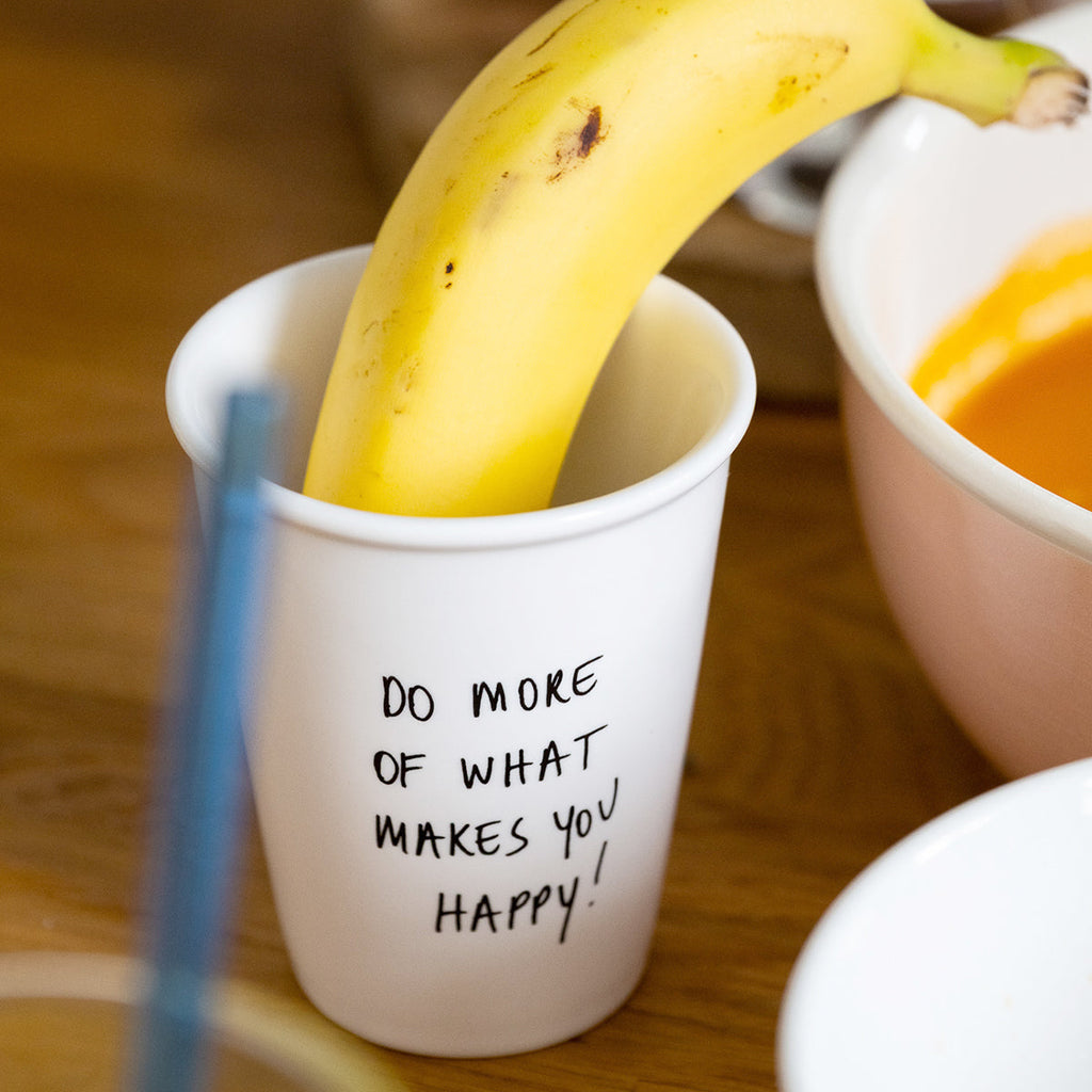 beker do more of what makes you happy