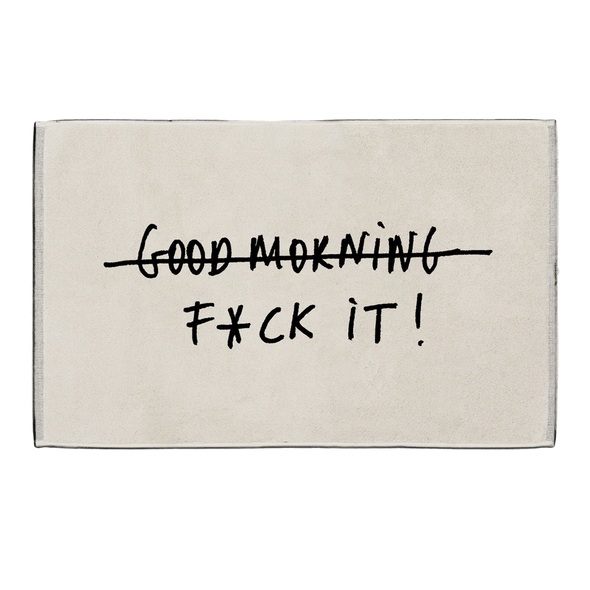 badmat f*ck it