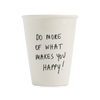beker do more of what makes you happy