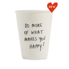 beker do more of what makes you happy