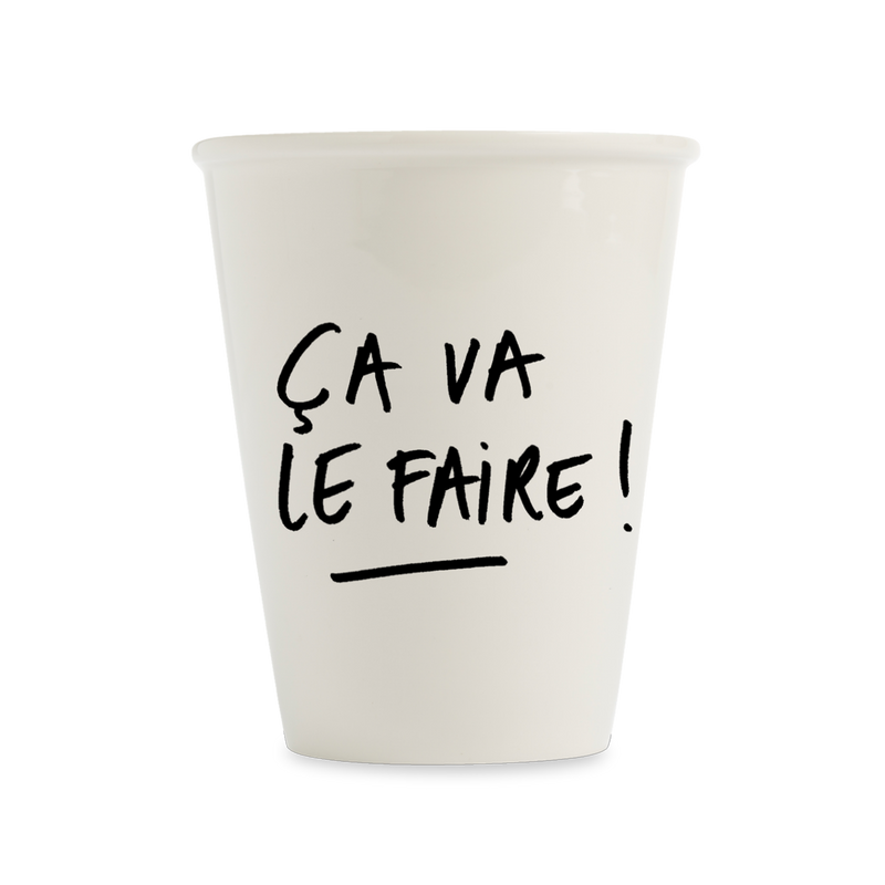 tasse ca va le faire!