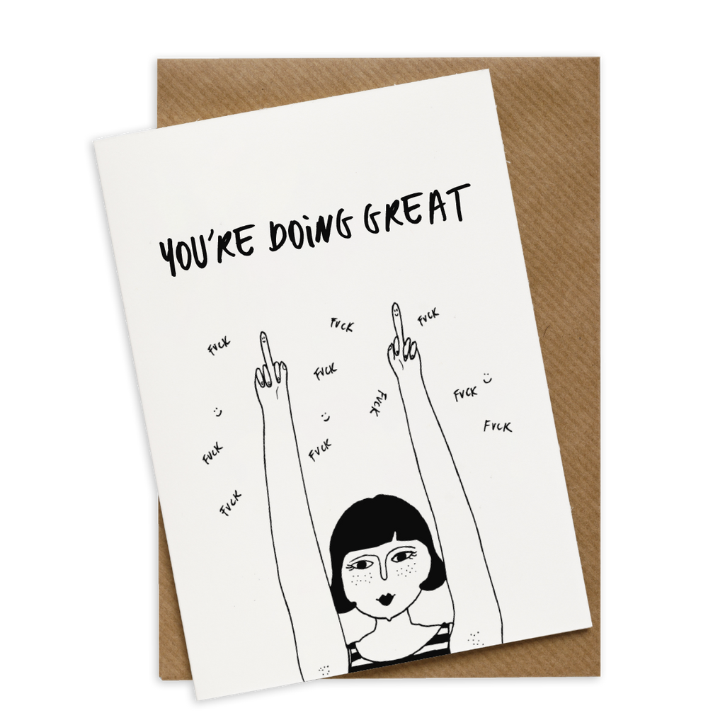 wenskaart you're doing great - fuck fuck fuck