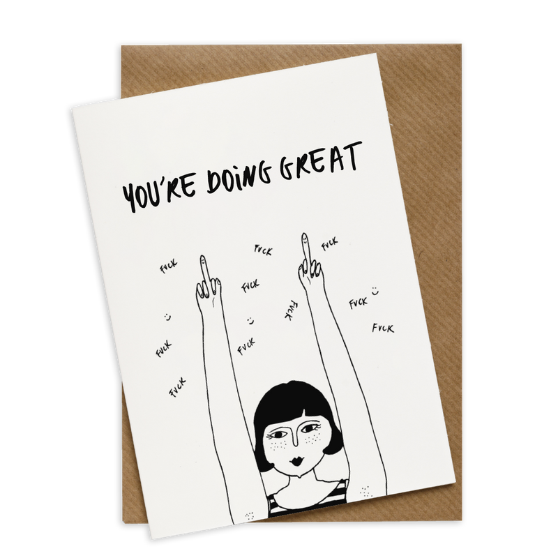 wenskaart you're doing great - fuck fuck fuck