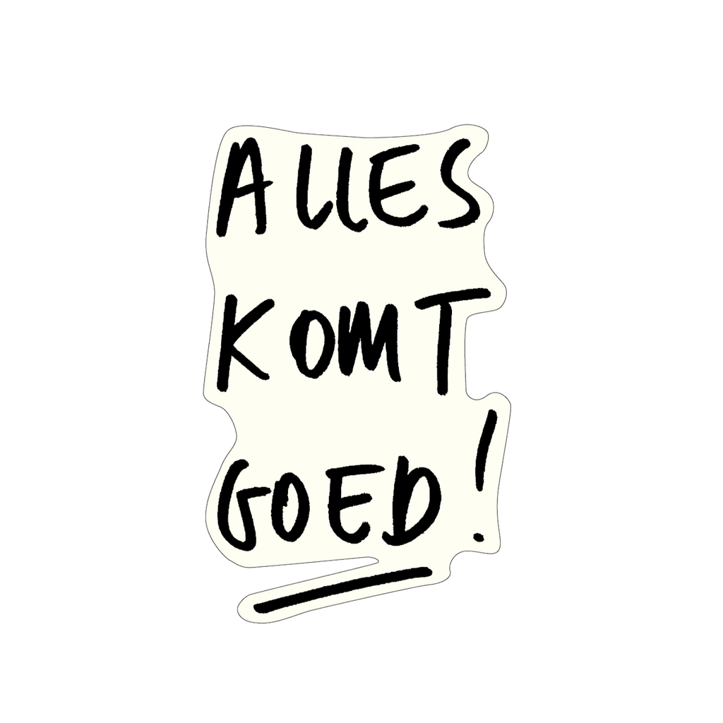 vinyl sticker alles komt goed