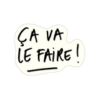vinyl sticker ca va le faire